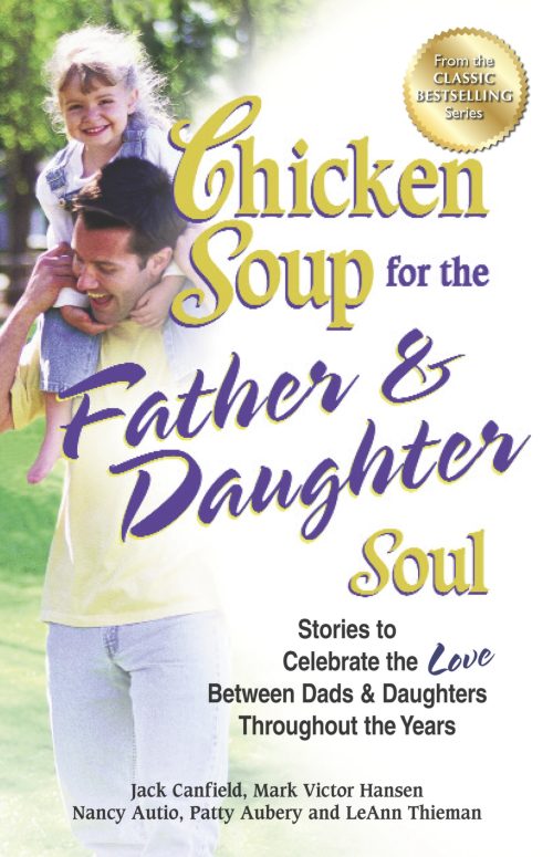 Chicken Soup for the Father & Daughter Soul front cover